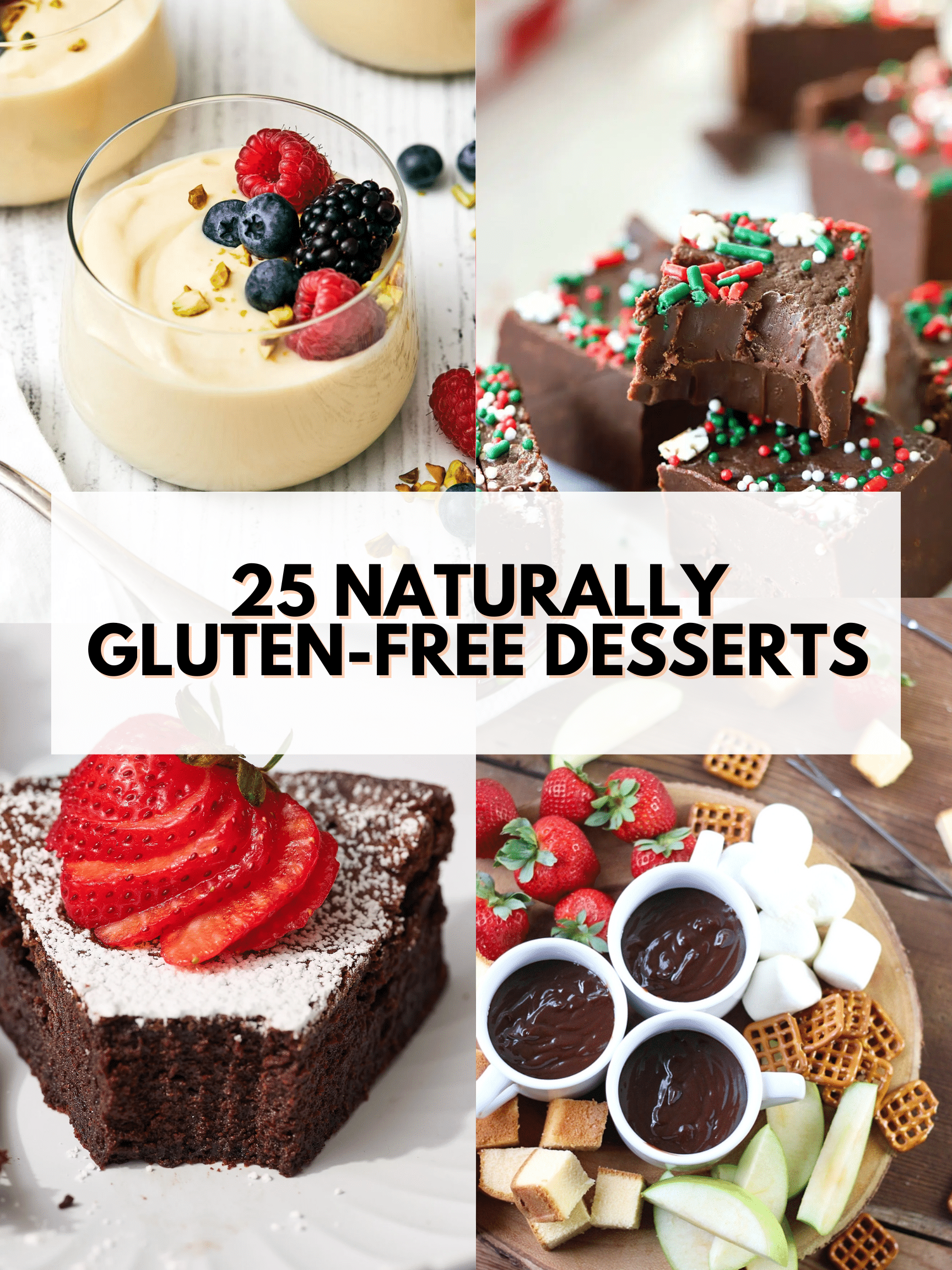 A Roundup of 25 Naturally Gluten-Free Desserts!